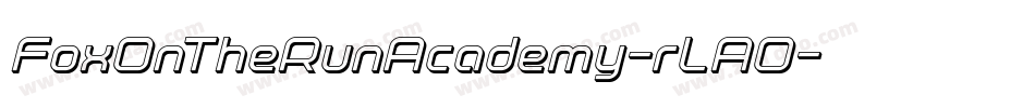 FoxOnTheRunAcademy-rLAO字体转换 FoxOnTheRunAcademy-rLAO字体转换