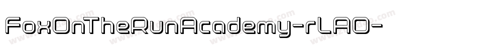 FoxOnTheRunAcademy-rLAO字体转换 FoxOnTheRunAcademy-rLAO字体转换