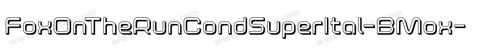FoxOnTheRunCondSuperItal-BMox字体转换 FoxOnTheRunCondSuperItal-BMox字体转换