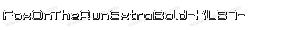 FoxOnTheRunExtraBold-KL87字体转换 FoxOnTheRunExtraBold-KL87字体转换
