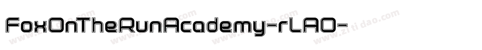 FoxOnTheRunAcademy-rLAO字体转换 FoxOnTheRunAcademy-rLAO字体转换