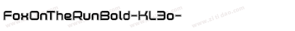 FoxOnTheRunBold-KL3o字体转换 FoxOnTheRunBold-KL3o字体转换