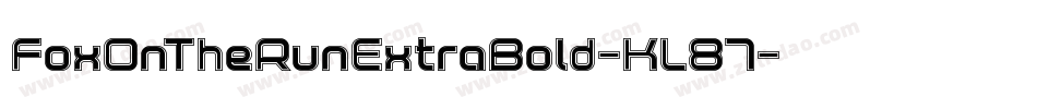 FoxOnTheRunExtraBold-KL87字体转换 FoxOnTheRunExtraBold-KL87字体转换