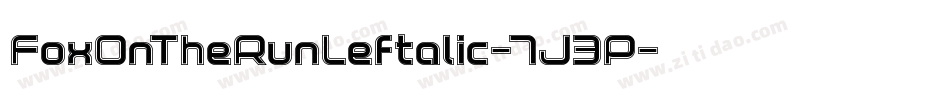 FoxOnTheRunLeftalic-7J3P字体转换 FoxOnTheRunLeftalic-7J3P字体转换