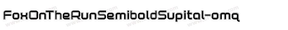 FoxOnTheRunSemiboldSupital-omq0字体转换 FoxOnTheRunSemiboldSupital-omq0字体转换