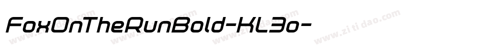 FoxOnTheRunBold-KL3o字体转换 FoxOnTheRunBold-KL3o字体转换