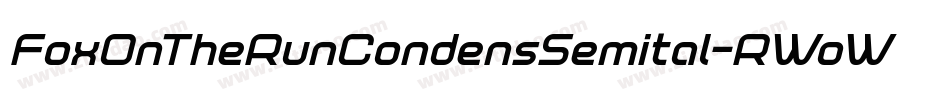FoxOnTheRunCondensSemital-RWoW字体转换 FoxOnTheRunCondensSemital-RWoW字体转换
