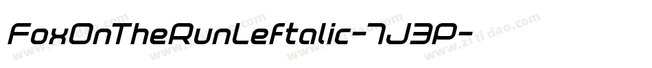 FoxOnTheRunLeftalic-7J3P字体转换 FoxOnTheRunLeftalic-7J3P字体转换