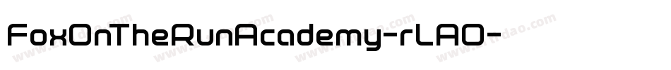FoxOnTheRunAcademy-rLAO字体转换 FoxOnTheRunAcademy-rLAO字体转换
