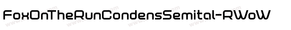 FoxOnTheRunCondensSemital-RWoW字体转换 FoxOnTheRunCondensSemital-RWoW字体转换
