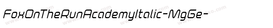 FoxOnTheRunAcademyItalic-MgGe字体转换 FoxOnTheRunAcademyItalic-MgGe字体转换