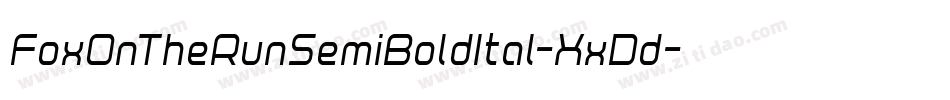 FoxOnTheRunSemiBoldItal-XxDd字体转换 FoxOnTheRunSemiBoldItal-XxDd字体转换
