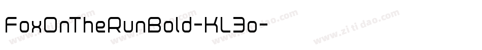 FoxOnTheRunBold-KL3o字体转换 FoxOnTheRunBold-KL3o字体转换