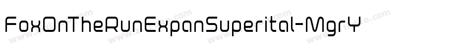 FoxOnTheRunExpanSuperital-MgrY字体转换
