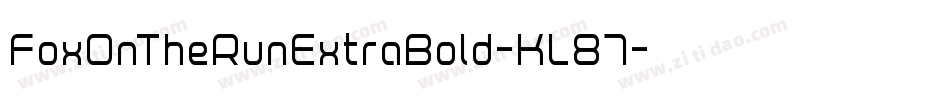 FoxOnTheRunExtraBold-KL87字体转换 FoxOnTheRunExtraBold-KL87字体转换