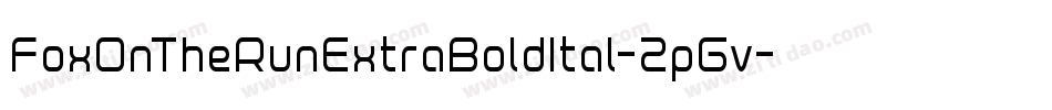FoxOnTheRunExtraBoldItal-2pGv字体转换 FoxOnTheRunExtraBoldItal-2pGv字体转换