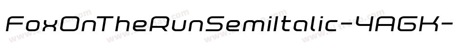 FoxOnTheRunSemiItalic-4AGK字体转换 FoxOnTheRunSemiItalic-4AGK字体转换