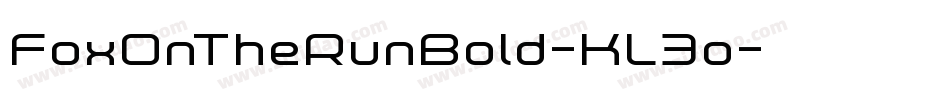 FoxOnTheRunBold-KL3o字体转换 FoxOnTheRunBold-KL3o字体转换