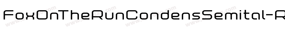 FoxOnTheRunCondensSemital-RWoW字体转换 FoxOnTheRunCondensSemital-RWoW字体转换