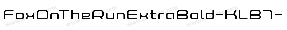 FoxOnTheRunExtraBold-KL87字体转换 FoxOnTheRunExtraBold-KL87字体转换