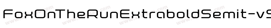 FoxOnTheRunExtraboldSemit-v9JA字体转换 FoxOnTheRunExtraboldSemit-v9JA字体转换