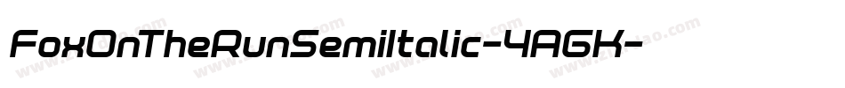 FoxOnTheRunSemiItalic-4AGK字体转换 FoxOnTheRunSemiItalic-4AGK字体转换