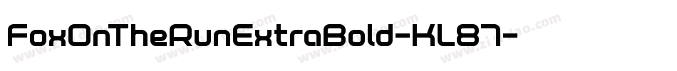 FoxOnTheRunExtraBold-KL87字体转换 FoxOnTheRunExtraBold-KL87字体转换