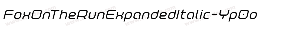 FoxOnTheRunExpandedItalic-Yp0o字体转换 FoxOnTheRunExpandedItalic-Yp0o字体转换