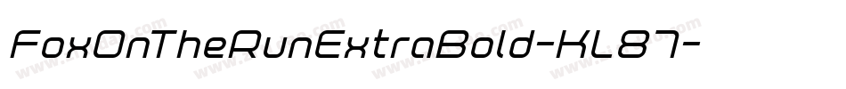 FoxOnTheRunExtraBold-KL87字体转换 FoxOnTheRunExtraBold-KL87字体转换