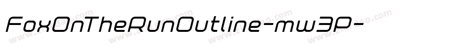 FoxOnTheRunOutline-mw3P字体转换