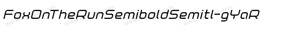 FoxOnTheRunSemiboldSemitl-gYaR字体转换 FoxOnTheRunSemiboldSemitl-gYaR字体转换