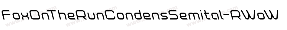 FoxOnTheRunCondensSemital-RWoW字体转换 FoxOnTheRunCondensSemital-RWoW字体转换