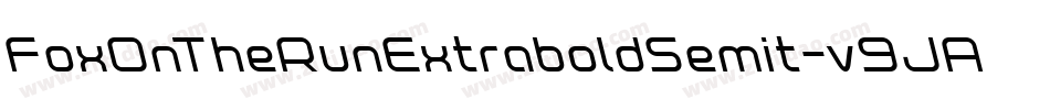 FoxOnTheRunExtraboldSemit-v9JA字体转换 FoxOnTheRunExtraboldSemit-v9JA字体转换