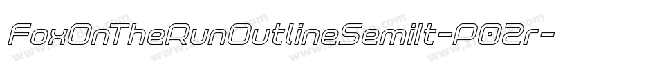 FoxOnTheRunOutlineSemiIt-P02r字体转换