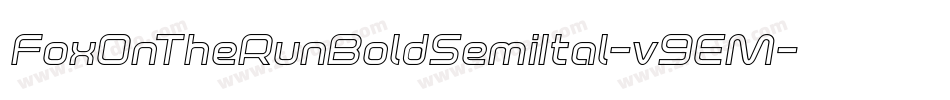FoxOnTheRunBoldSemiItal-v9EM字体转换 FoxOnTheRunBoldSemiItal-v9EM字体转换