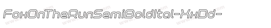 FoxOnTheRunSemiBoldItal-XxDd字体转换 FoxOnTheRunSemiBoldItal-XxDd字体转换