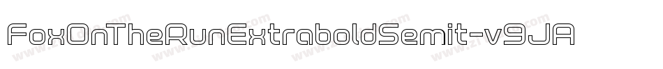 FoxOnTheRunExtraboldSemit-v9JA字体转换 FoxOnTheRunExtraboldSemit-v9JA字体转换