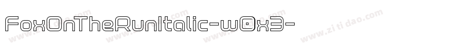 FoxOnTheRunItalic-w0x3字体转换 FoxOnTheRunItalic-w0x3字体转换