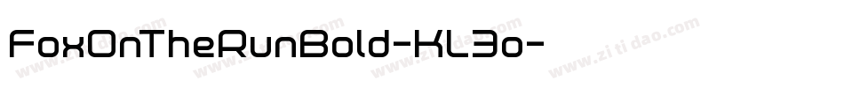 FoxOnTheRunBold-KL3o字体转换 FoxOnTheRunBold-KL3o字体转换