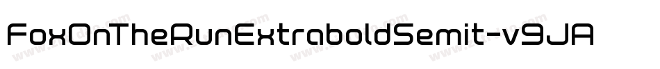 FoxOnTheRunExtraboldSemit-v9JA字体转换 FoxOnTheRunExtraboldSemit-v9JA字体转换