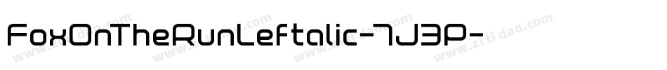 FoxOnTheRunLeftalic-7J3P字体转换 FoxOnTheRunLeftalic-7J3P字体转换