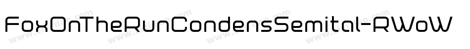 FoxOnTheRunCondensSemital-RWoW字体转换 FoxOnTheRunCondensSemital-RWoW字体转换