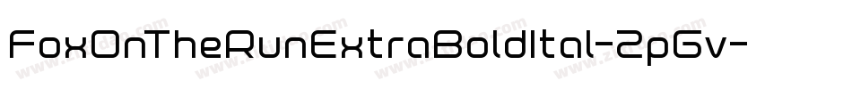 FoxOnTheRunExtraBoldItal-2pGv字体转换 FoxOnTheRunExtraBoldItal-2pGv字体转换