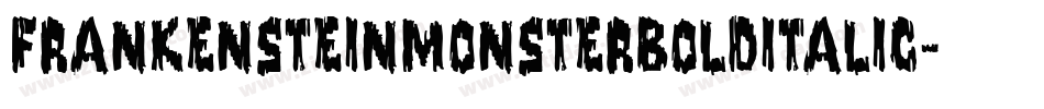 FrankensteinMonsterBoldItalic-3Byz字体转换