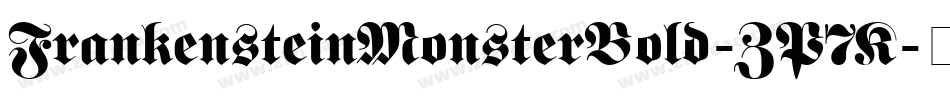 FrankensteinMonsterBold-ZP7K字体转换