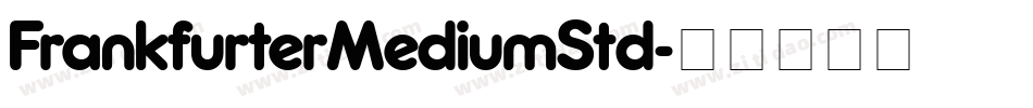 FrankfurterMediumStd字体转换