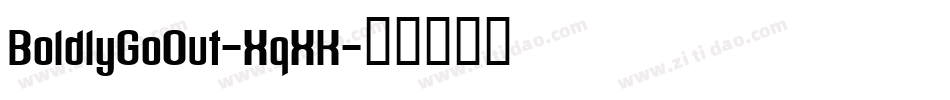 BoldlyGoOut-XqXK字体转换
