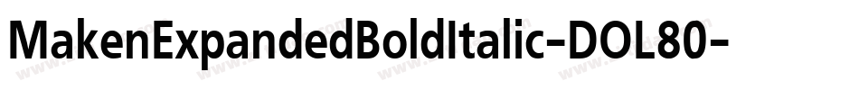 MakenExpandedBoldItalic-DOL80字体转换