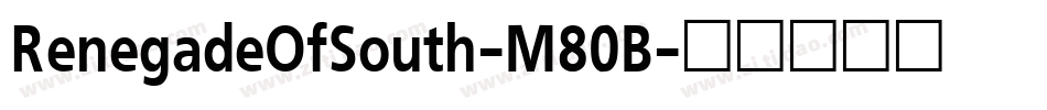 RenegadeOfSouth-M80B字体转换