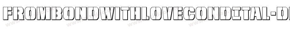 FromBondWithLoveCondItal-Dlr3字体转换 FromBondWithLoveCondItal-Dlr3字体转换